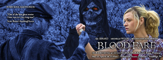 SCREENING of J.A. Steel's BLOOD FARE starring GIL GERARD at the 2014 HORROR REALM Film Festival | Pittsburgh, PA 5/23 @ 7PM & 5/24 @ 11:30AM at the Hollywood Theater, Dormont